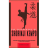The Philosophy of Shorinji Kempo: A Journey Towards Mastery: From Basic Principles to Advanced Techniques