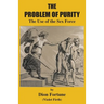 The Problem of Purity: The Use of the Sex Force