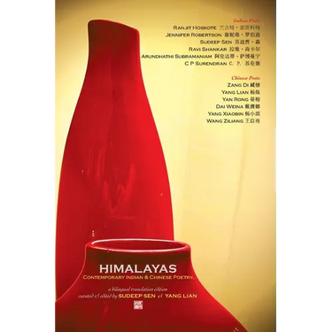 Himalayas: Contemporary Indian and Chinese Poetry