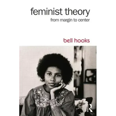 Feminist Theory: From Margin to Center