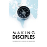 Making Disciples: The Greatest Mission of Mankind