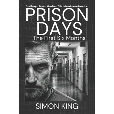 Prison Days: The Collection (The First 6 Months)