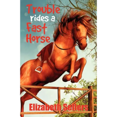 Trouble Rides a Fast Horse