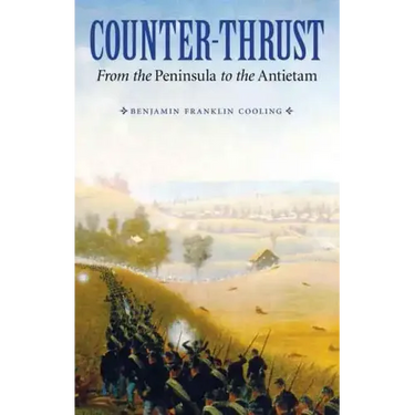 Counter-Thrust: From the Peninsula to the Antietam