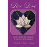 Live Love: Master Vision and Vibration to Create a Better World