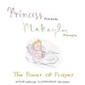 Princess Makayla: The Power of Prayer
