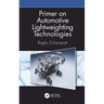 Primer on Automotive Lightweighting Technologies