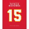 The Little Book of Patrick Mahomes: In His Own Words