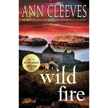 Wild Fire: A Shetland Island Mystery