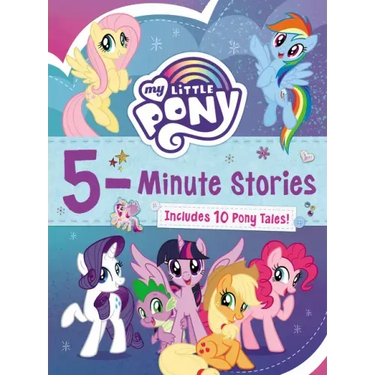 My Little Pony: 5-Minute Stories: Includes 10 Pony Tales!