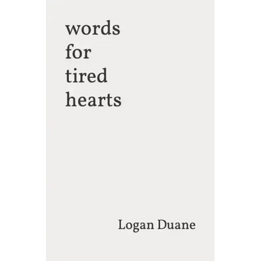 words for tired hearts