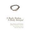 A Body Broken, a Body Betrayed: Race, Memory, and Eucharist in White-Dominant Churches