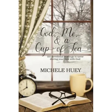 God, Me & a Cup of Tea: 101 devotional readings to savor during your time with God