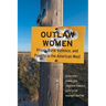 Outlaw Women: Prison, Rural Violence, and Poverty in the New American West