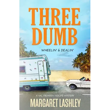 Three Dumb: Wheelin' & Dealin'