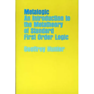 Metalogic: An Introduction to the Metatheory of Standard First Order Logic