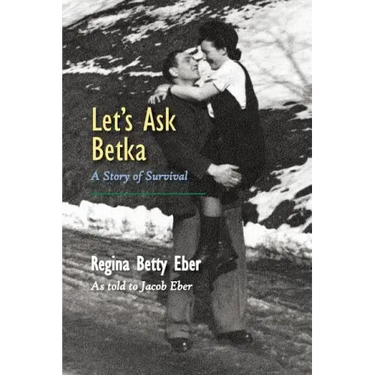 Let's Ask Betka: A Story of Survival