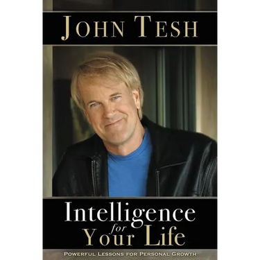 The Intelligence for Your Life: Powerful Lessons for Personal Growth