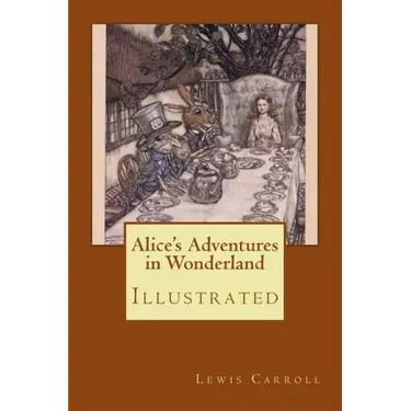 Alice's Adventures in Wonderland: Illustrated