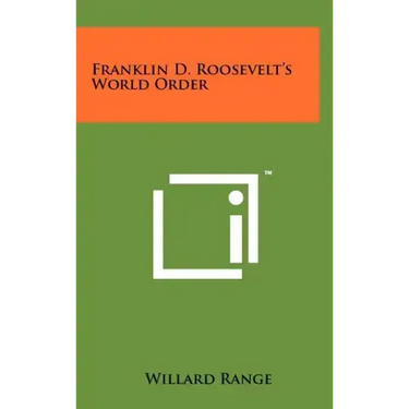 Franklin D. Roosevelt's World Order