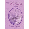 When the Lilacs Bloom Again