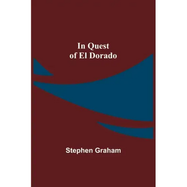 In Quest of El Dorado
