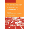 The Judicialization of Politics in Latin America