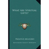 What Are Spiritual Gifts?
