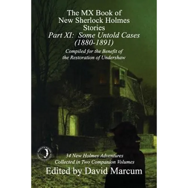 The MX Book of New Sherlock Holmes Stories - Part XI: Some Untold Cases (1880-1891)