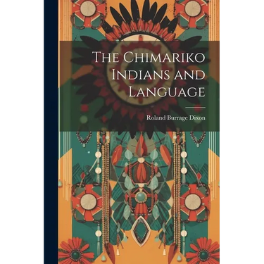 The Chimariko Indians and Language