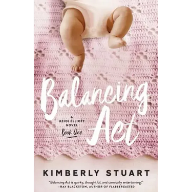 Balancing Act: Heidi Elliott Series, Number One