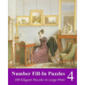 Number Fill-In Puzzles 4: 100 Elegant Puzzles in Large Print