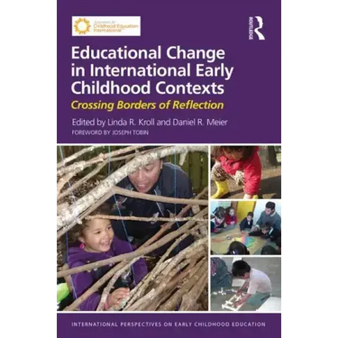 Educational Change in International Early Childhood Contexts: Crossing Borders of Reflection