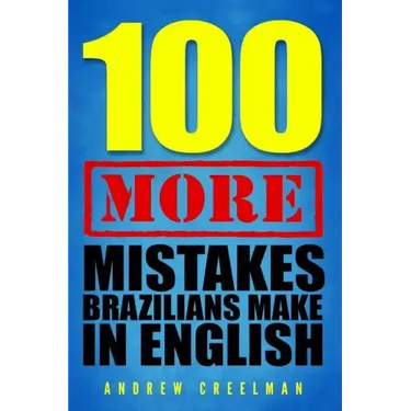 100 More Mistakes Brazilians Make in English
