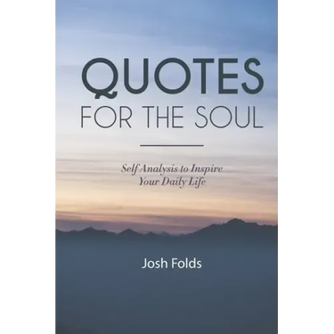 Quotes for the Soul: Self Analysis for Daily Inspiration