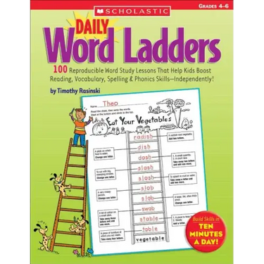 Daily Word Ladders: Grades 4-6: 100 Reproducible Word Study Lessons That Help Kids Boost Reading, Vocabulary, Spelling & Phonics Skills--Independently
