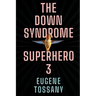 The Down Syndrome Superhero 3