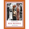 Talking about Ken Russell (Expanded Edition)