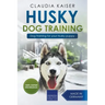 Husky Training - Dog Training for your Husky puppy