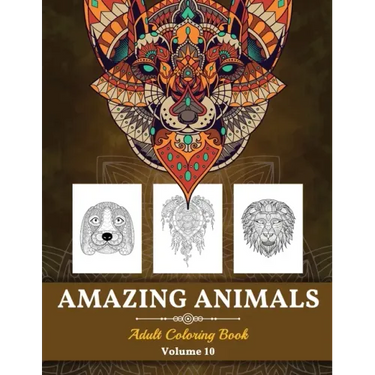 Amazing Animals Grown-ups Coloring Book: Stress Relieving Designs Animals for Grown-ups (Volume 10)