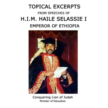 Topical Excerpts from Speeches of H.I.M. Haile Selassie I