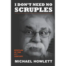 I Don't Need No Scruples