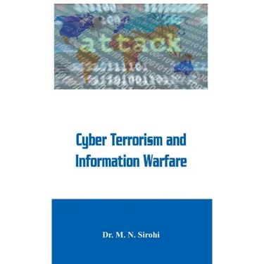Cyber Terrorism and Information Warfare