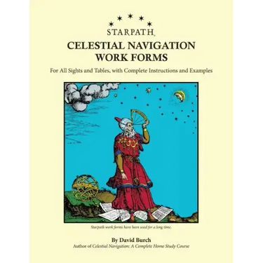 Starpath Celestial Navigation Work Forms: For All Sights and Tables, with Complete Instructions and Examples