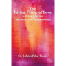 The Living Flame of Love: by St. John of the Cross with His Letters, Poems, and Minor Writings