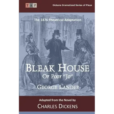 Bleak House or Poor Jo: The 1876 Theatrical Adaptation
