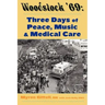 Woodstock '69: Three Days of Peace, Music, and Medicine
