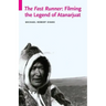 The Fast Runner: Filming the Legend of Atanarjuat