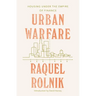 Urban Warfare: Housing Under the Empire of Finance