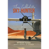 They Called Me Sky Hunter